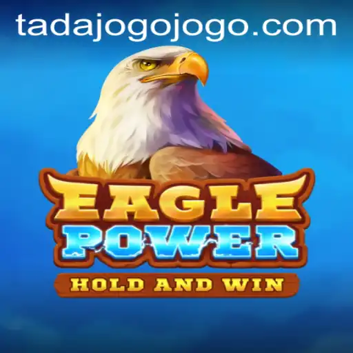 Explore the Exciting World of EaglePower: A Riveting Adventure